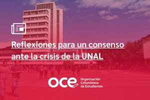 Reflexiones para un consenso ante la crisis de la UNAL