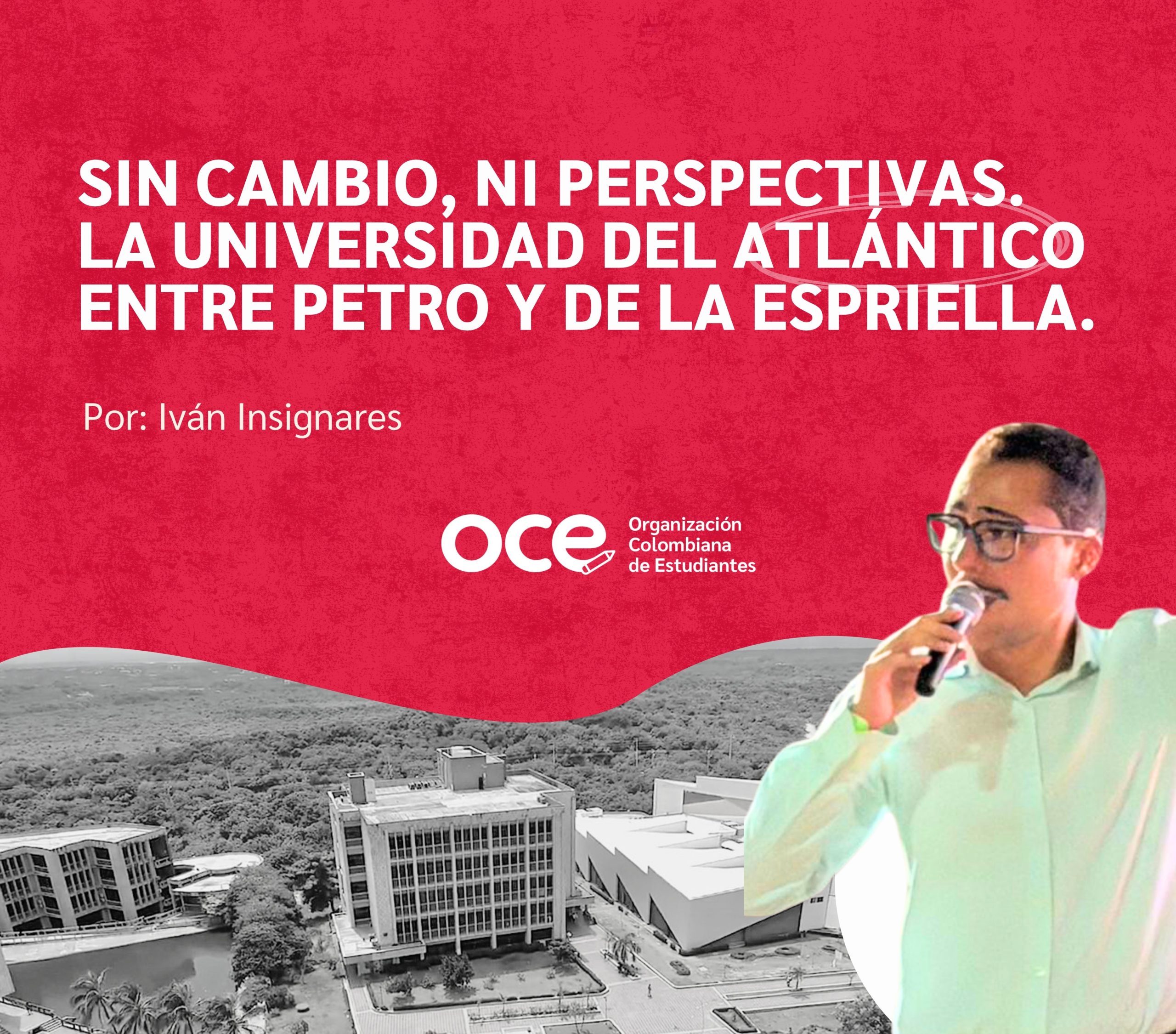 Sin Cambio, Ni Perspectivas. La Universidad del Atlántico entre Petro y de la Espriella.